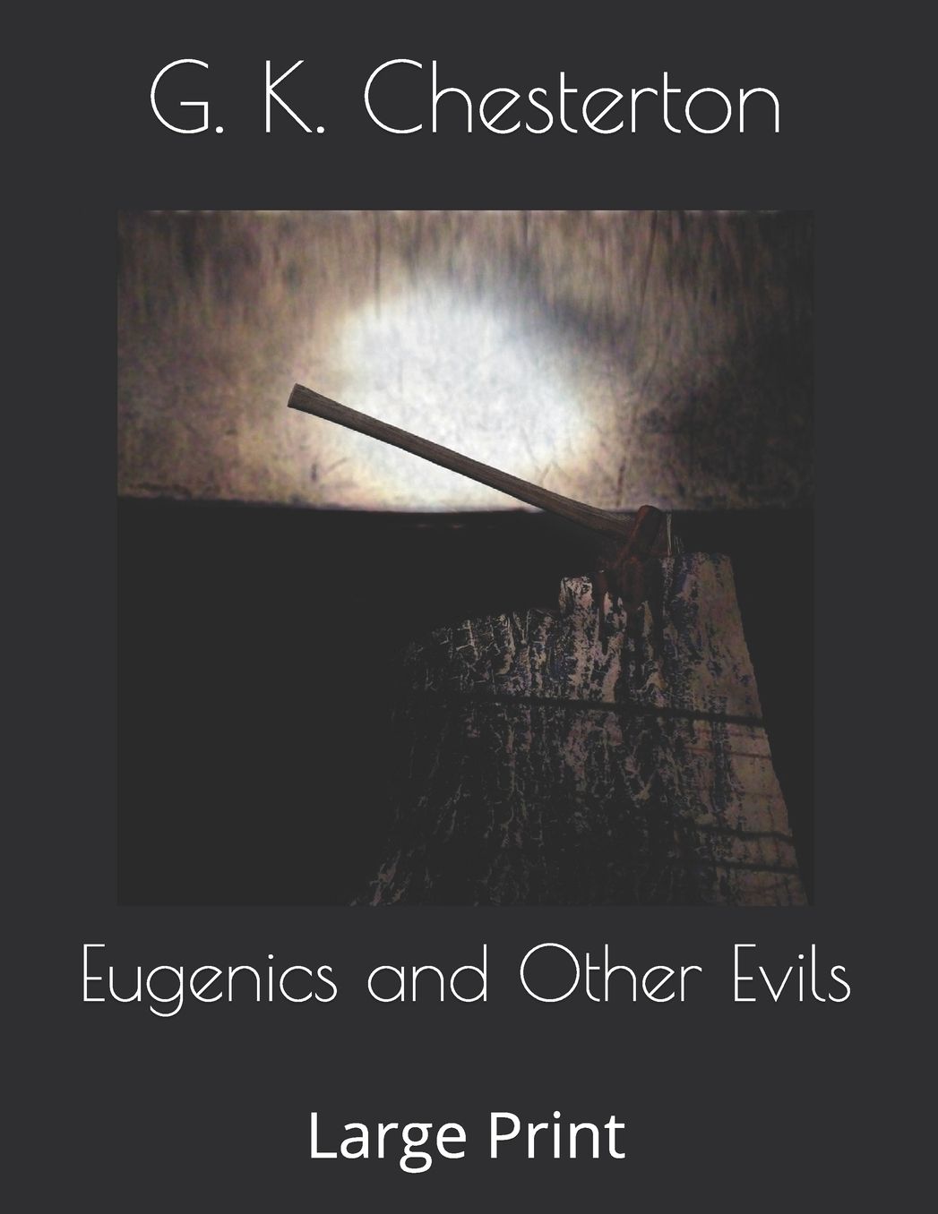 Eugenics and Other Evils: Large Print