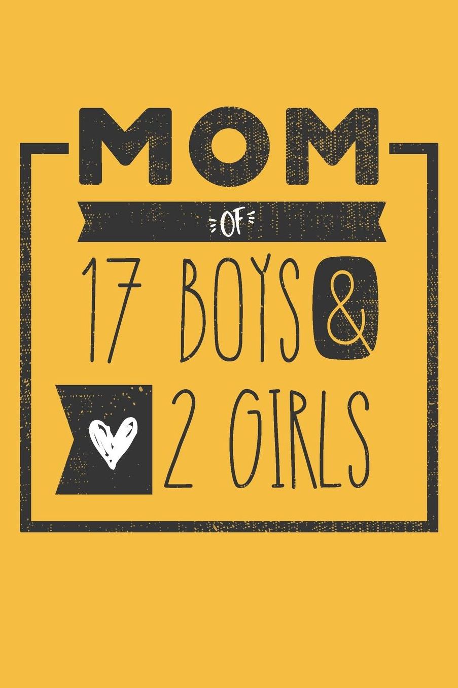 MOM of 17 BOYS & 2 GIRLS: Perfect Notebook / Journal for Mom - 6 x 9 in - 110 blank lined pages