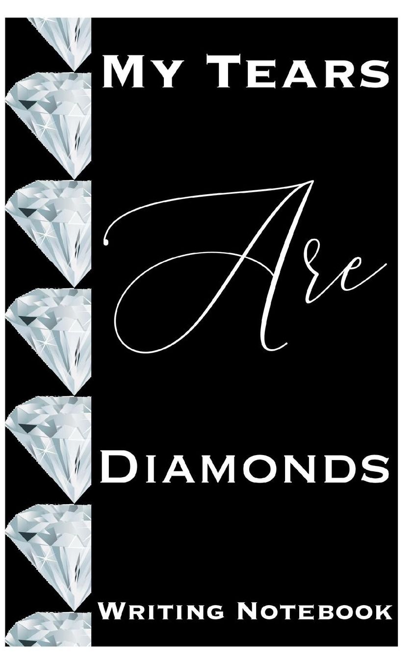 My Tears Are Diamonds Writing Notebook