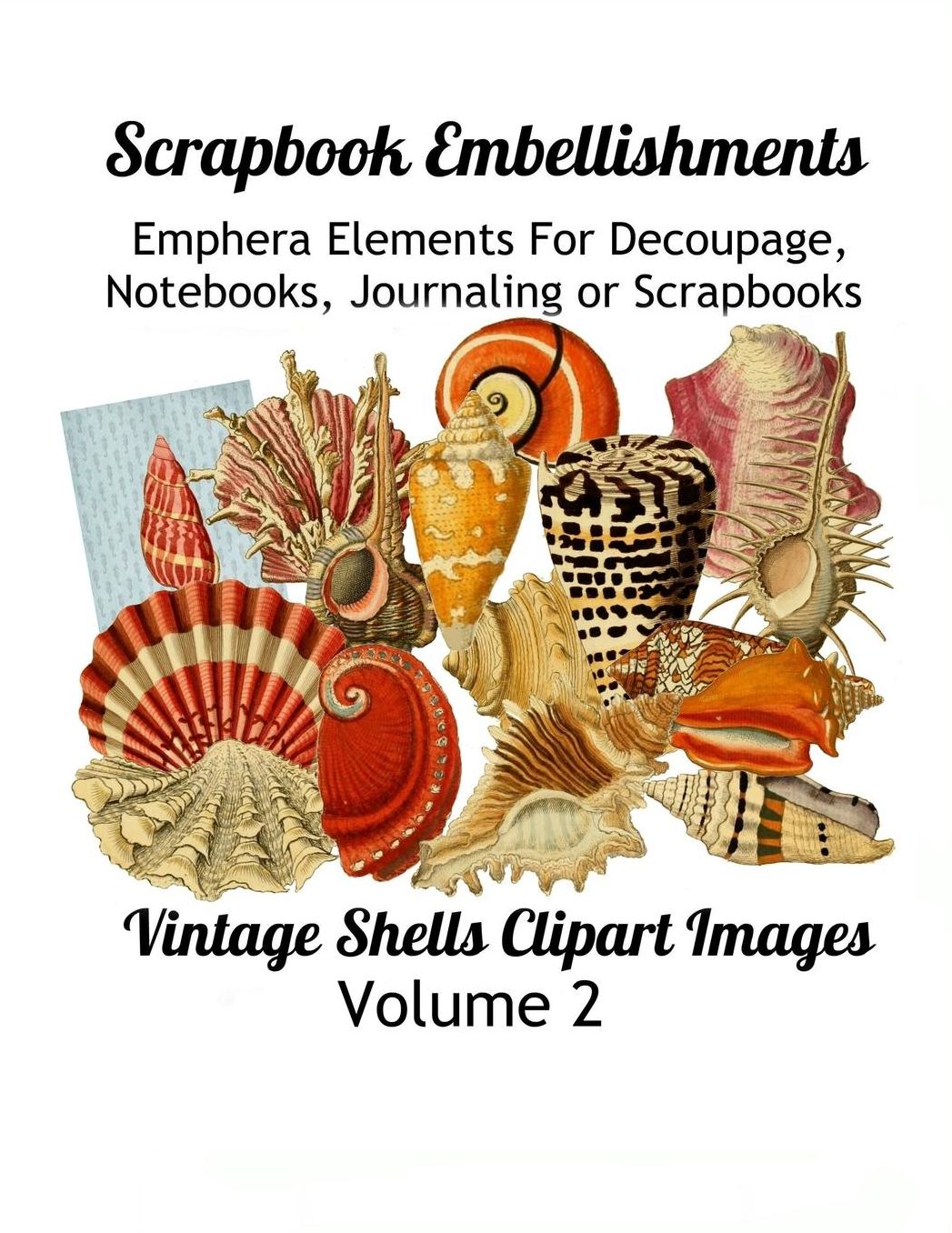 Scrapbook Embellishments: Emphera Elements for Decoupage, Notebooks, Journaling or Scrapbooks. Vintage Shells Clipart Images Volume 2