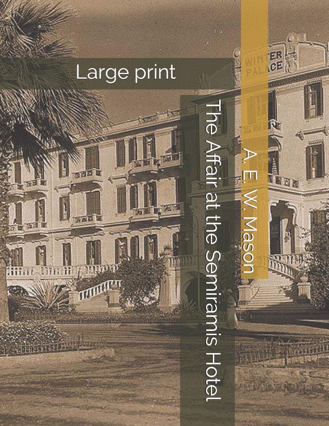 The Affair at the Semiramis Hotel: Large print