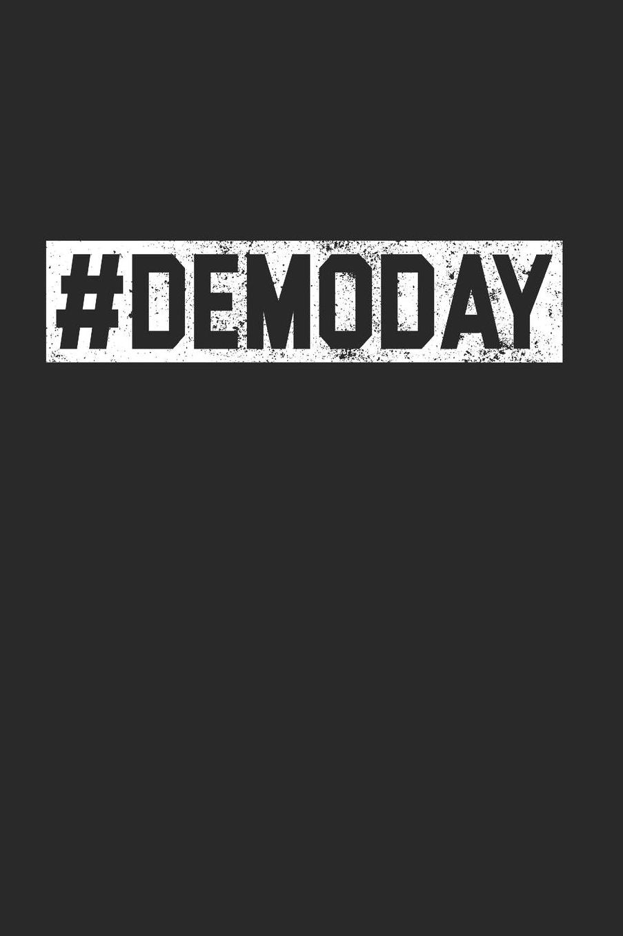 Demo Day: Gag Blank Lined Notebook for Constructor 6x9 Inch 120 Pages