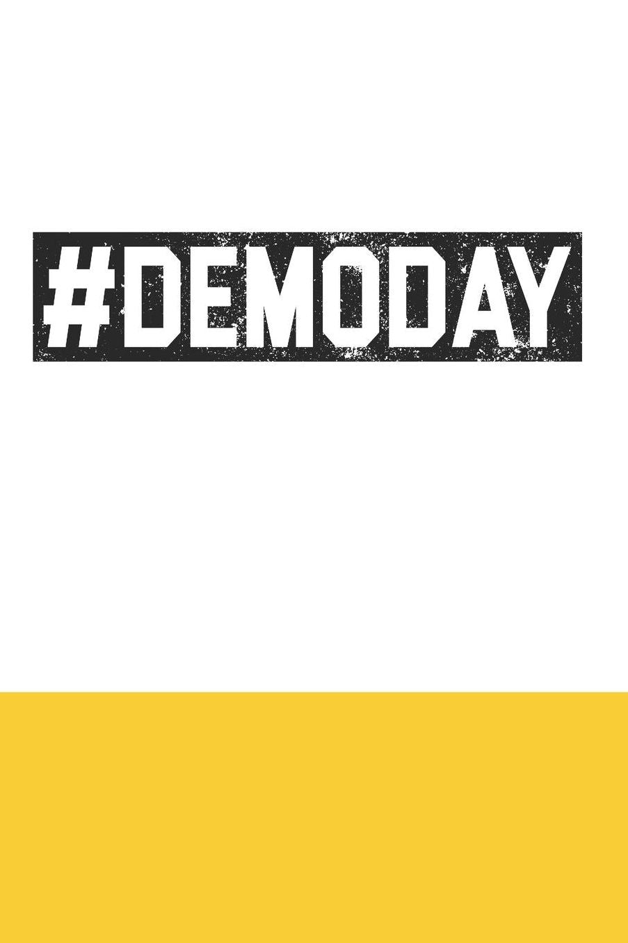 Demo Day: Gag Blank Lined Notebook for Constructor 6x9 Inch 120 Pages