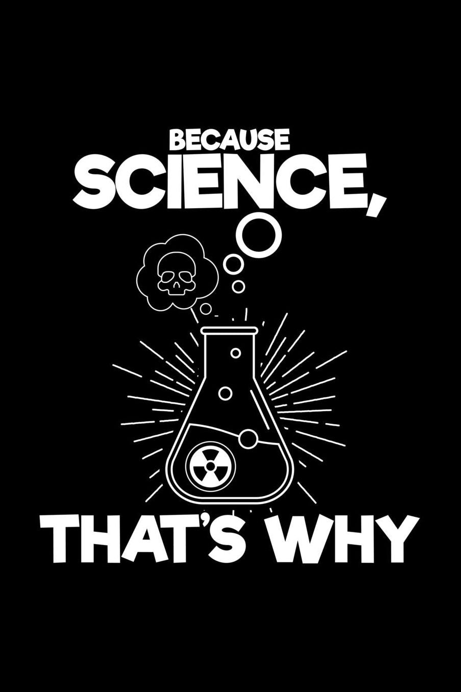 Because Science, That's Why: Blank Paper Sketch Book - Artist Sketch Pad Journal for Sketching, Doodling, Drawing, Painting or Writing