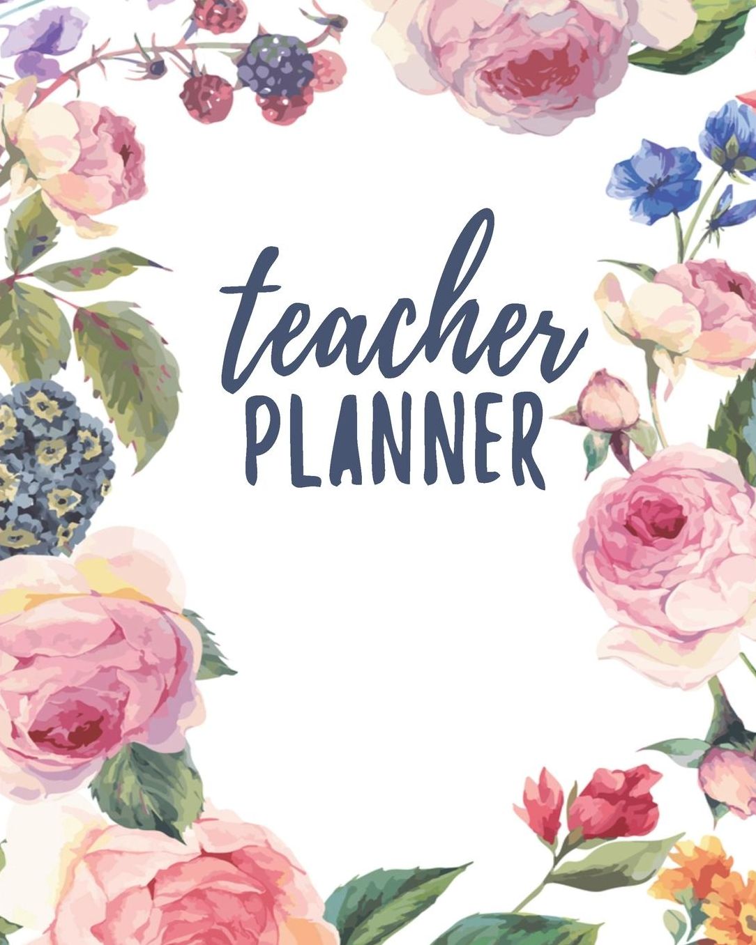 Teacher Planner: Pink Floral Watercolor Teacher Journal Planner Notebook Organizer Daily Weekly Monthly Annual Activities Calendars To Do Class Lists Grade Tracker Back to School Teacher Appreciation Gift Undated 8x10 150 Pages White Paper