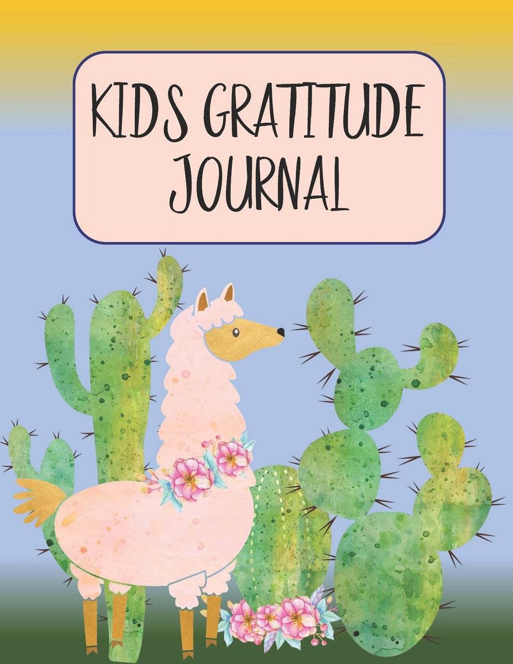 Kids Gratitude Journal: Teaching Gratefulness to Children Through Writing & Expressing Feelings