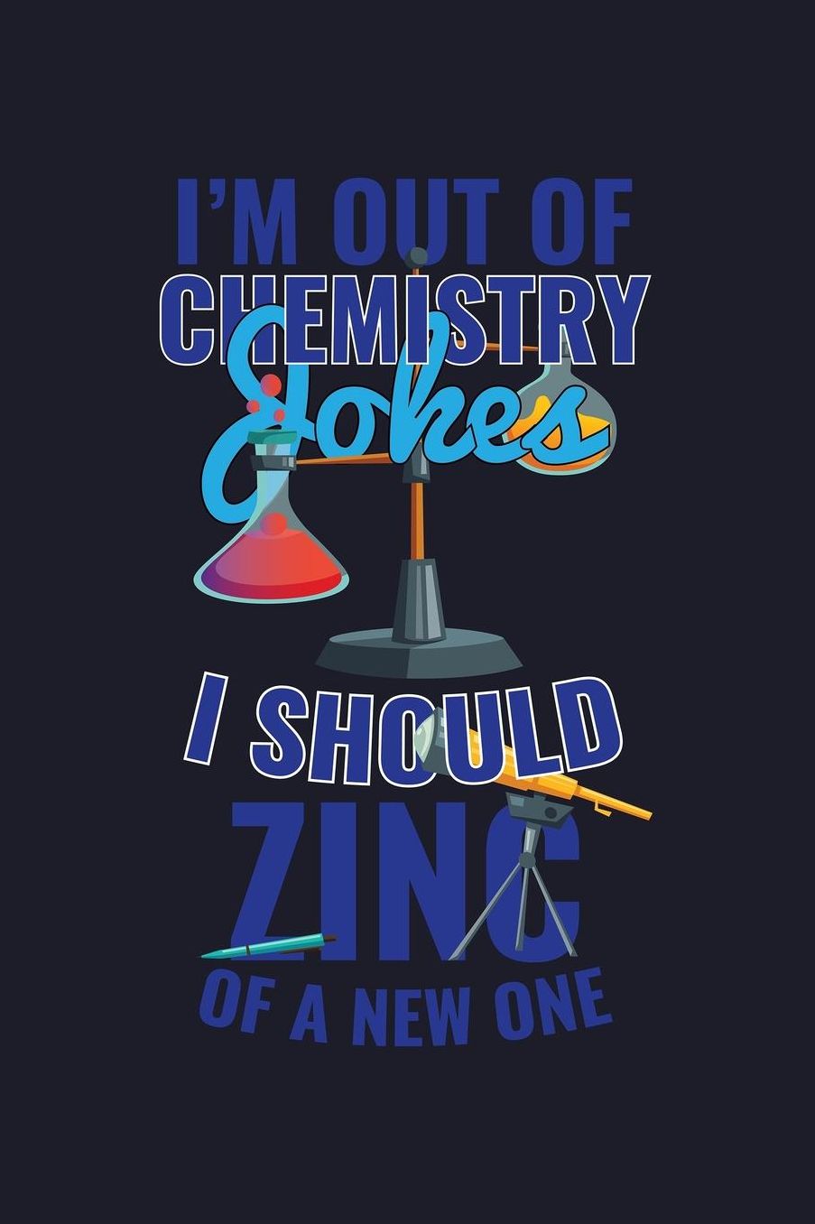 I'm Out Of Chemistry Jokes I Should Zinc Of A New One: Blank Paper Sketch Book - Artist Sketch Pad Journal for Sketching, Doodling, Drawing, Painting or Writing