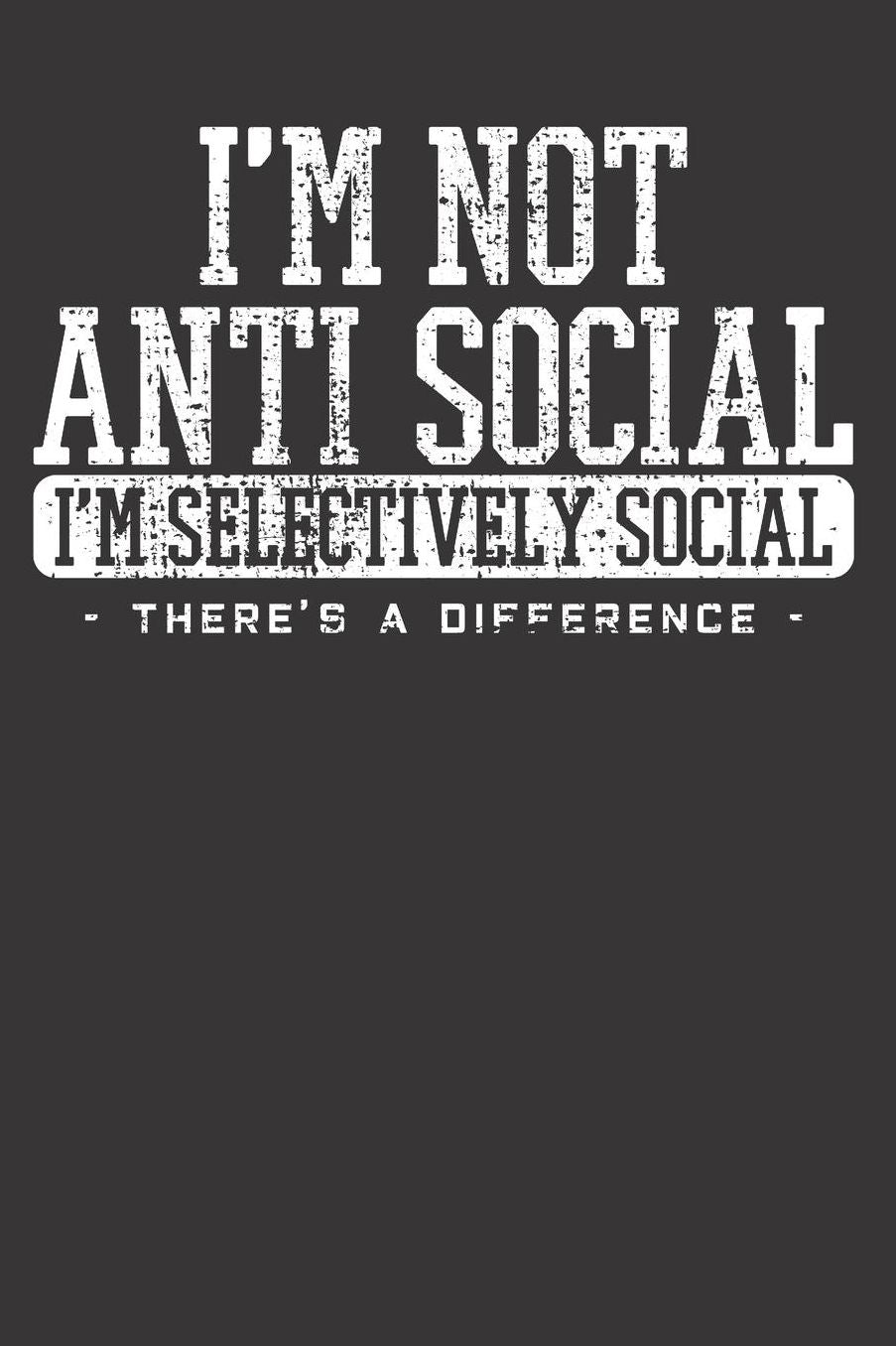 Anti-Social Sarcastic Introvert Notebook Journal: Anti-Social Sarcastic Introvert Notebook Journal gift Journal 6 x 9 120 pages