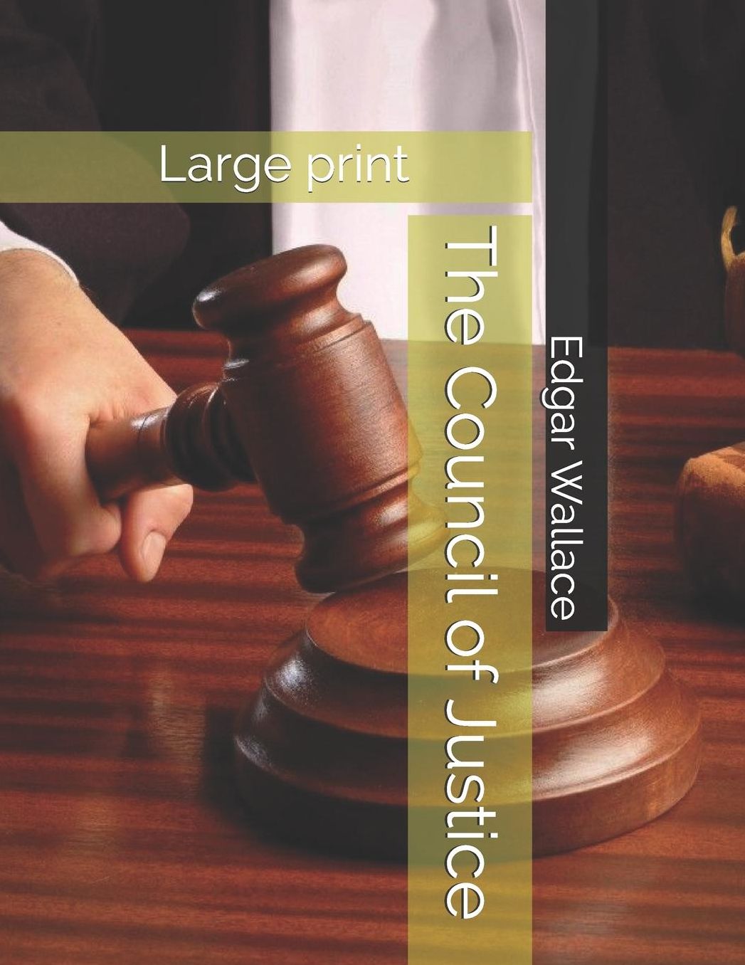 The Council of Justice: Large print