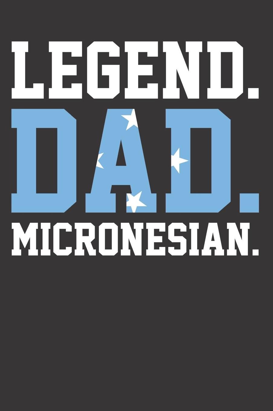 Father Dad Micronesia Flag Notebook Journal: Father Dad Micronesia Flag Notebook Journal gift Journal 6 x 9 120 pages