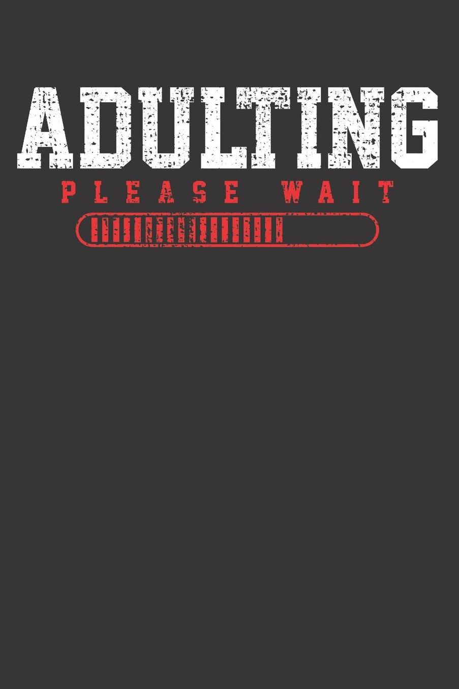 Adulting 18 Years Old Notebook Journal: Adulting 18 Years Old Notebook Journal gift Journal 6 x 9 120 pages