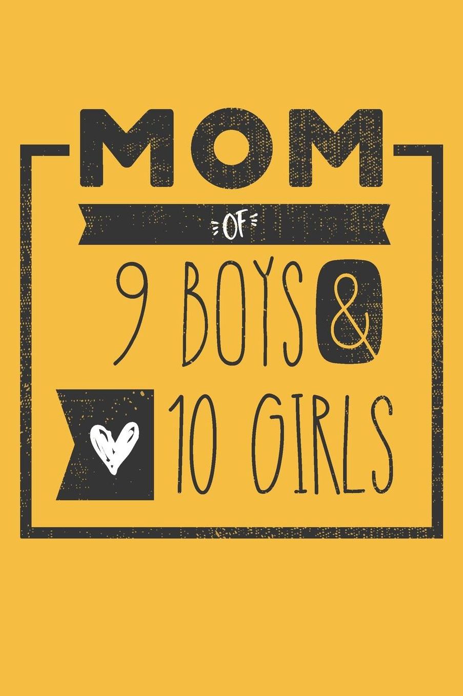 MOM of 9 BOYS & 10 GIRLS: Perfect Notebook / Journal for Mom - 6 x 9 in - 110 blank lined pages