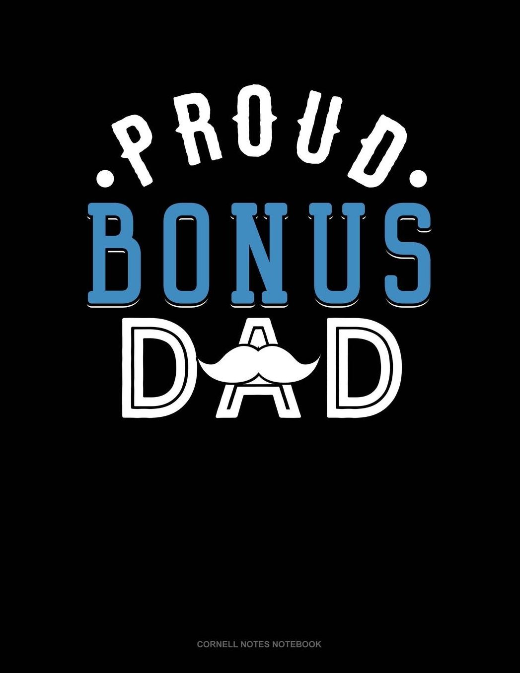 Proud Bonus Dad: Cornell Notes Notebook