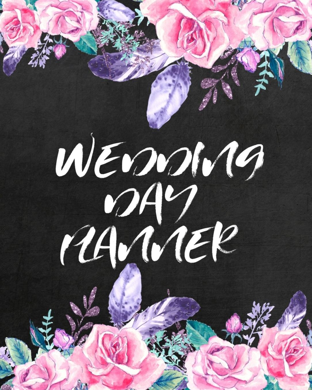 Wedding Day Planner: Wedding Planner And Organizer with Complete Worksheets, Budget Checklists & Trackers