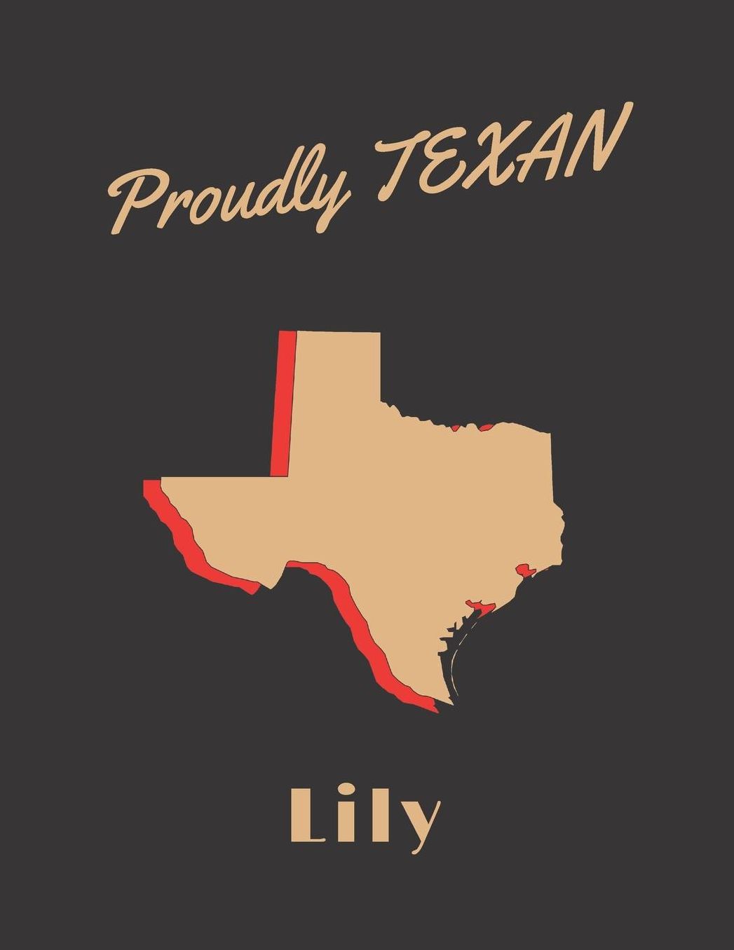 Lily Proudly Texan: Personalized with Name Lined Notebook/Journal for Women who Love Texas