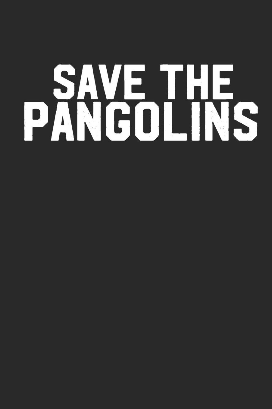 Save the Pangolin: Blank Lined Journal Pangolin Notebook 6x9 Inch 120 Pages