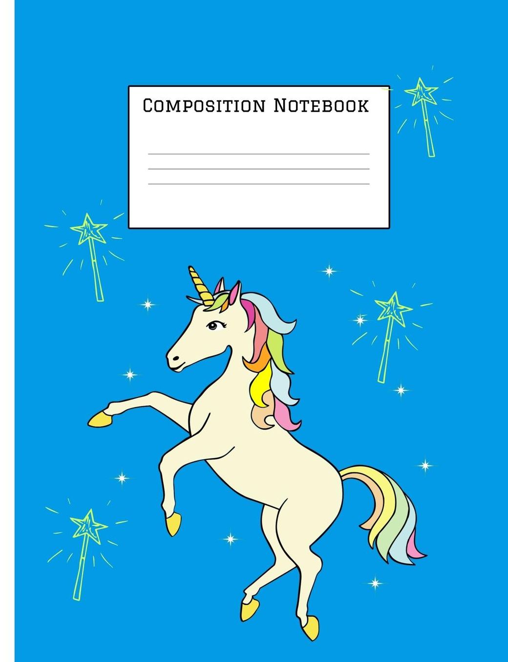 Composition Notebook: Unicorn Magic Notebook for Girls for School - Composition Book - Journal - Front Page Dedication - Wide-Ruled Lined Pages Book (7.4 x 9.6)