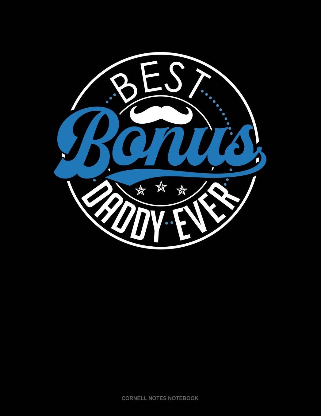 Best Bonus Daddy Ever: Cornell Notes Notebook