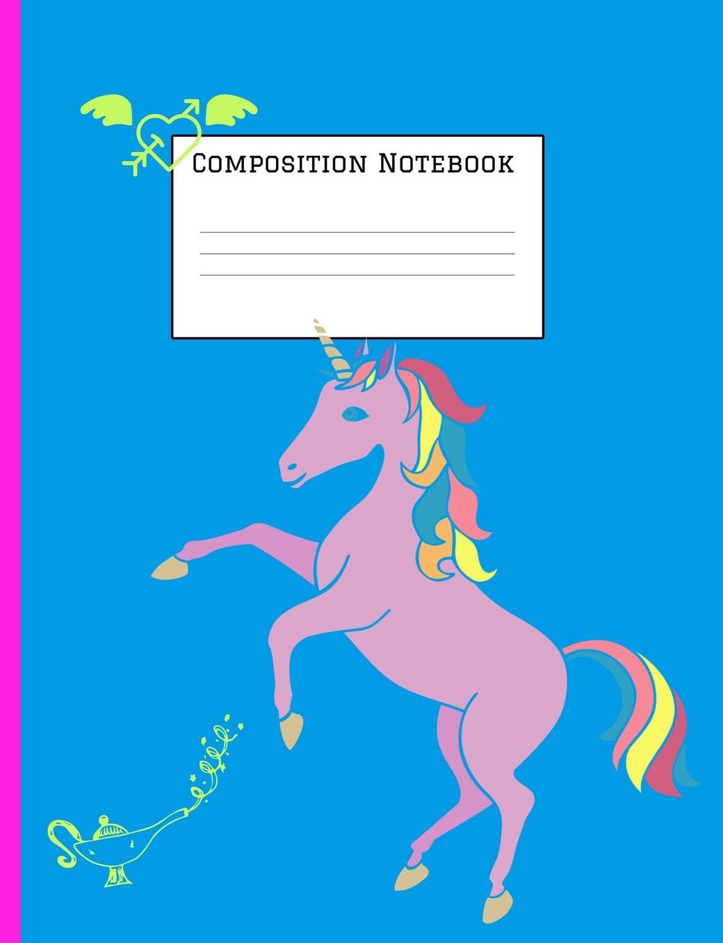 Composition Notebook: Unicorn Magic Notebook for Girls for School - Composition Book - Journal - Front Page Dedication - Wide-Ruled Lined Pages Book (7.4 x 9.6)