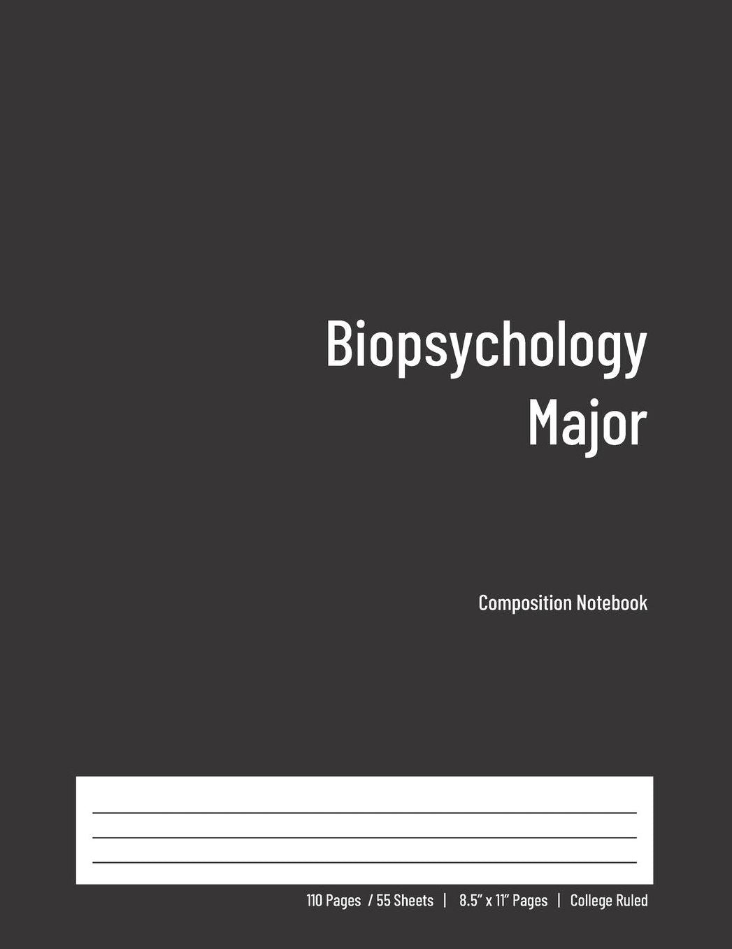 Biopsychology Major Composition Notebook: College Ruled Book for Students - Study, Write, Draw, Journal & more in this 110 page Workbook