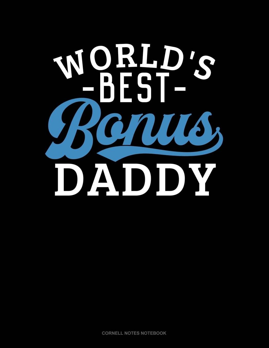 World's Best Bonus Daddy: Cornell Notes Notebook