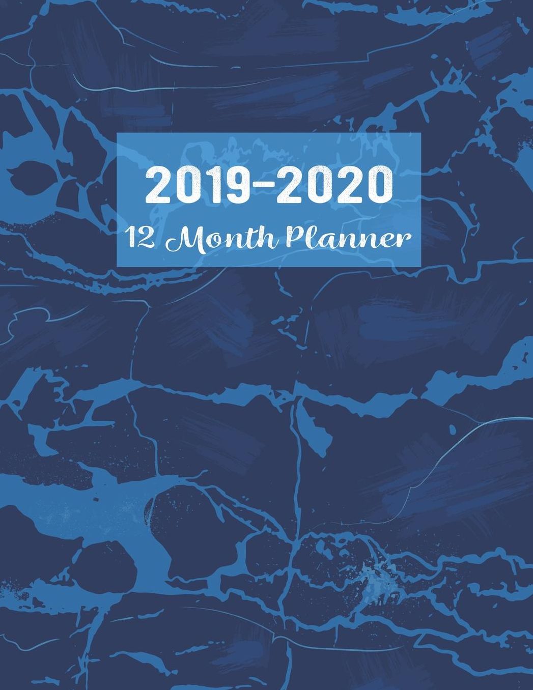 2019-2020 12 Month Planner: 2019-2020 12-Month Planner: July 1, 2019 to June 30, 2020: Weekly & Monthly View Planner, Organizer & Diary: Blue Marble
