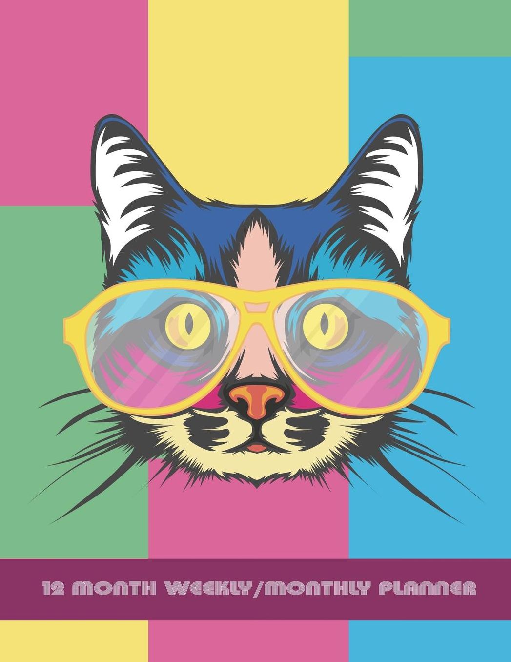 12 Month Weekly/Monthly Planner: 2019-2020 12-Month Planner: July 1, 2019 to June 30, 2020: Weekly & Monthly View Planner, Organizer & Diary: Glasses Cat 2019-2020