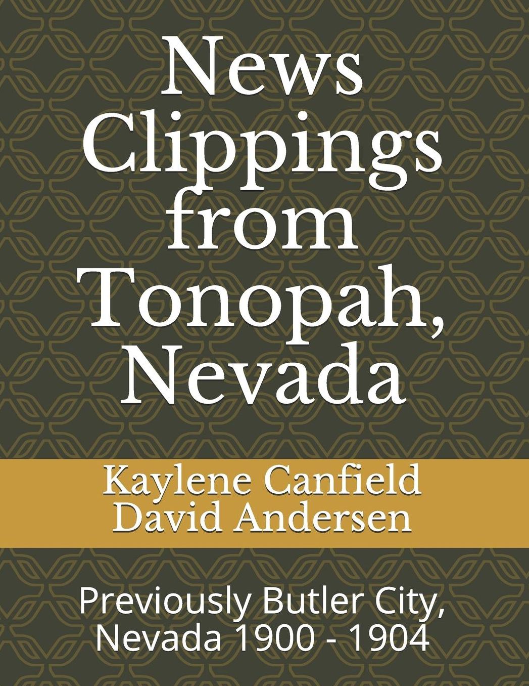 News Clippings from Tonopah, Nevada: Previously Butler City, Nevada 1900 - 1904