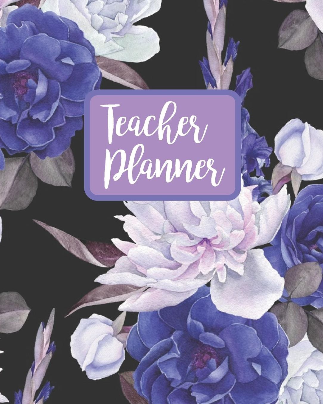Teacher Planner: Purple Floral Watercolor Teacher Journal Planner Notebook Organizer Daily Weekly Monthly Annual Activities Calendars To Do Class Lists Grade Tracker Back to School Teacher Appreciation Gift Undated 8x10 150 Pages White Paper