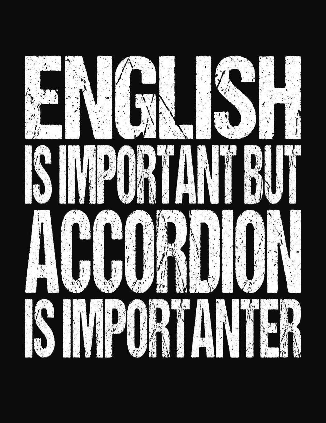 English Is Important But Accordion Is Importanter: College Ruled Composition Notebook