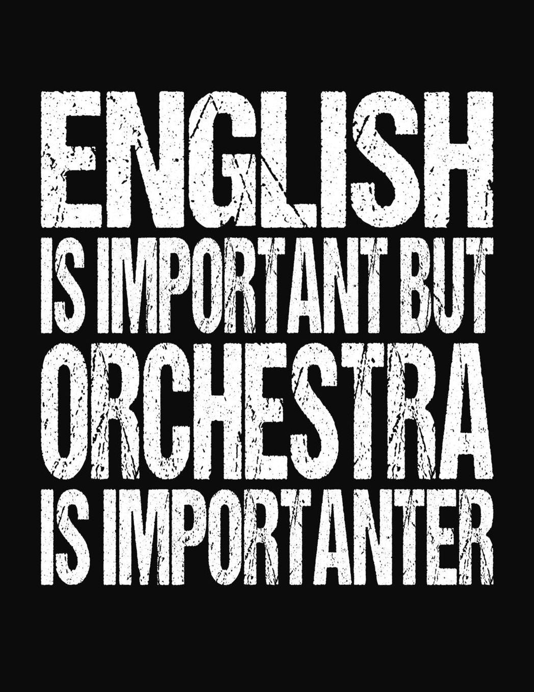 English Is Important But Orchestra Is Importanter: College Ruled Composition Notebook