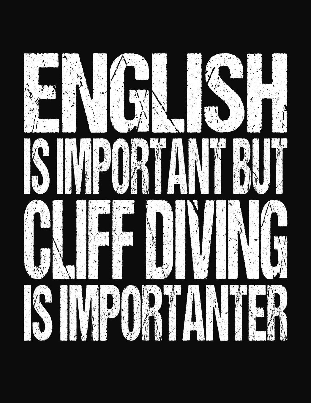 English Is Important But Cliff Diving Is Importanter: College Ruled Composition Notebook