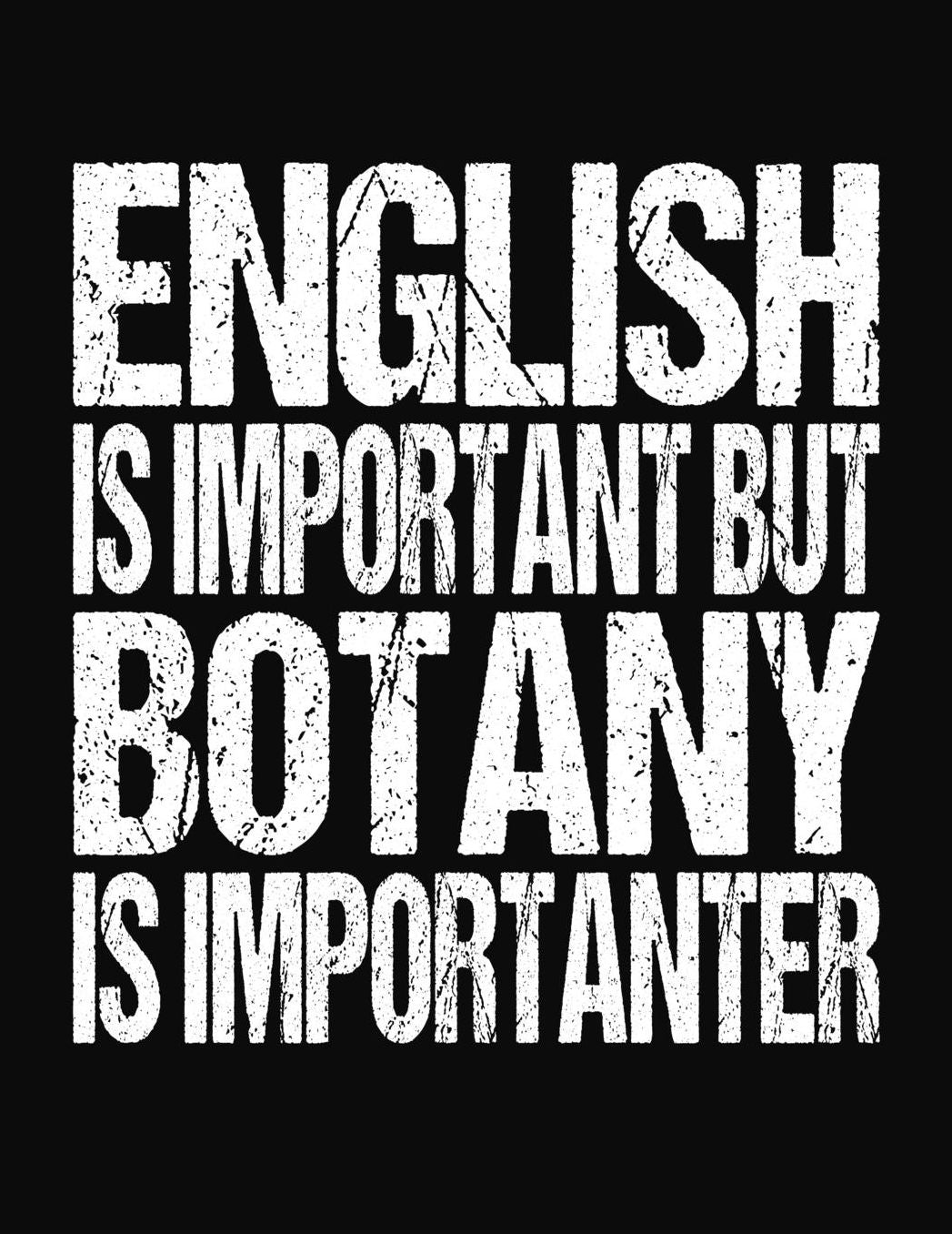 English Is Important But Botany Is Importanter: College Ruled Composition Notebook