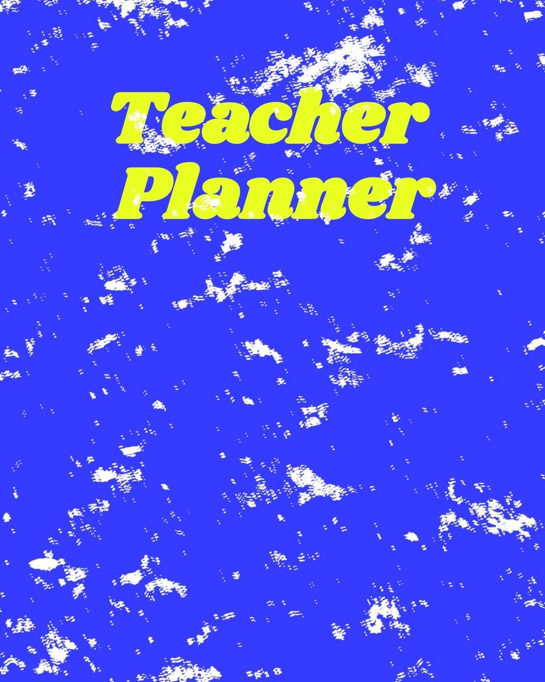 Teacher Planner: Academic School Year Lesson Organizer Notebook
