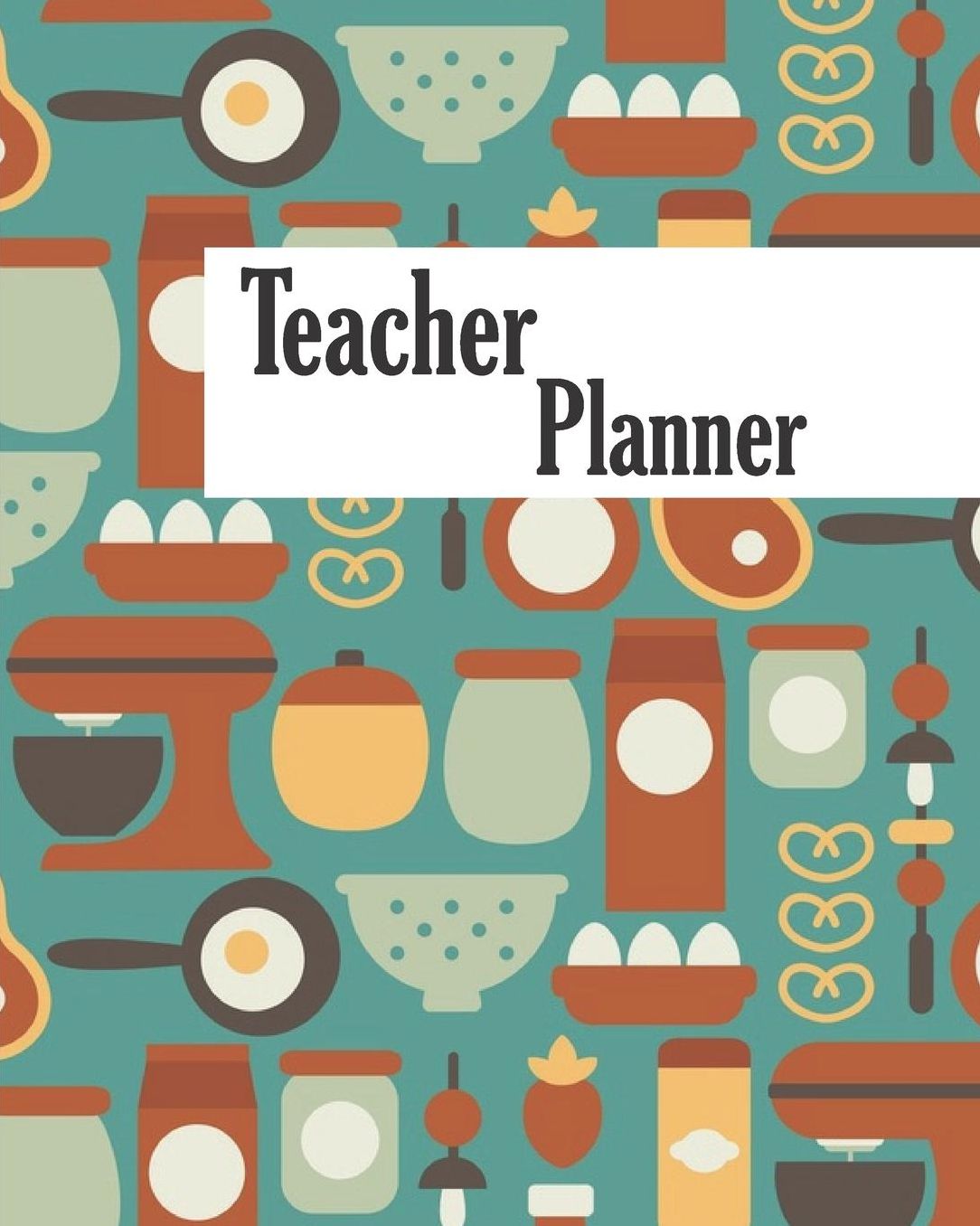 Teacher Planner: Cute Teacher Journal Planner Notebook Organizer Daily Weekly Monthly Annual Activities Calendars To Do Class Lists Grade Tracker Back to School Teacher Appreciation Gift Undated 8x10 150 Pages White Paper