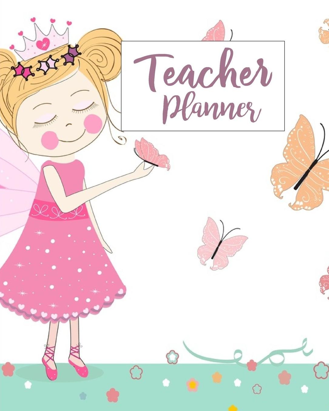 Teacher Planner: Pink Cat Girl Princess Ballerina Teacher Journal Planner Notebook Organizer Daily Weekly Monthly Annual Activities Calendars To Do Class Lists Grade Tracker Back to School Teacher Appreciation Gift Undated 8x10 150 Pages White Paper