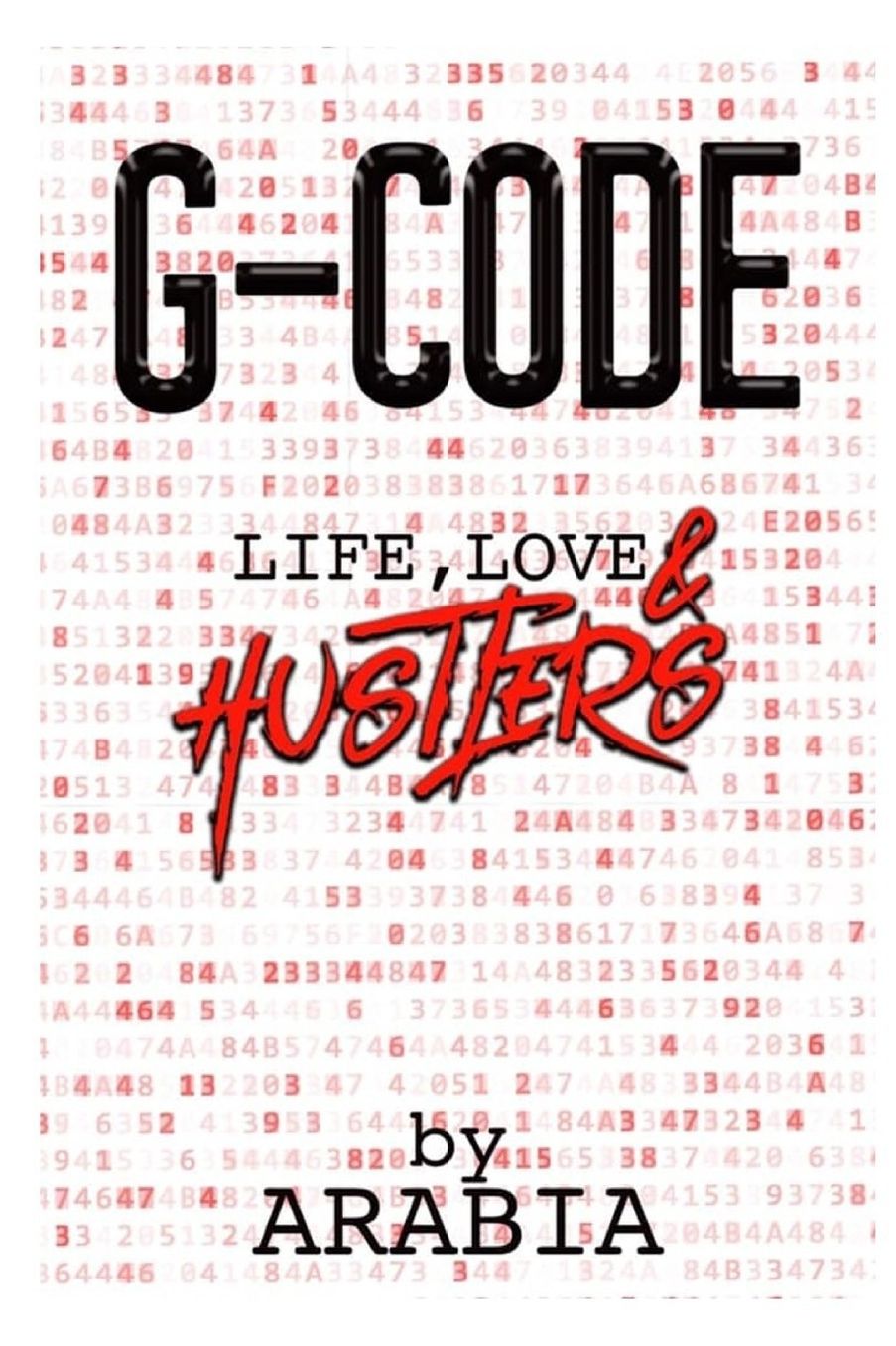 G-Code: Life, Love & Hustlers