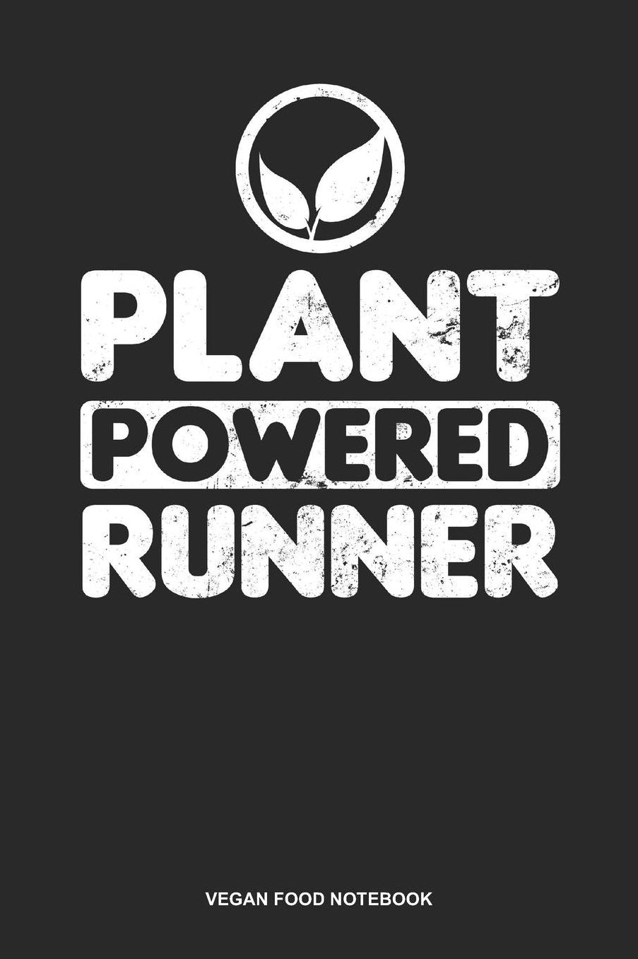 Vegan Food Notebook: Dotted Log Book For Vegetarian Or Vegan: Vegan Athlete Journal Plant Powered Runner Gift