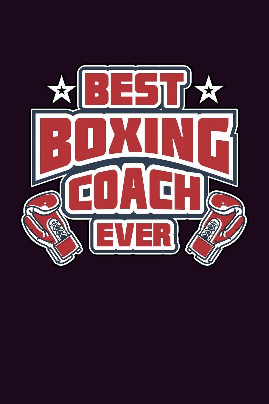 Best Boxing Coach Ever: With a matte, full-color soft cover, this Bucket List Journal is the ideal size 6x9 inch, 90 pages cream colored pages . Make dreams come true. Get started today.