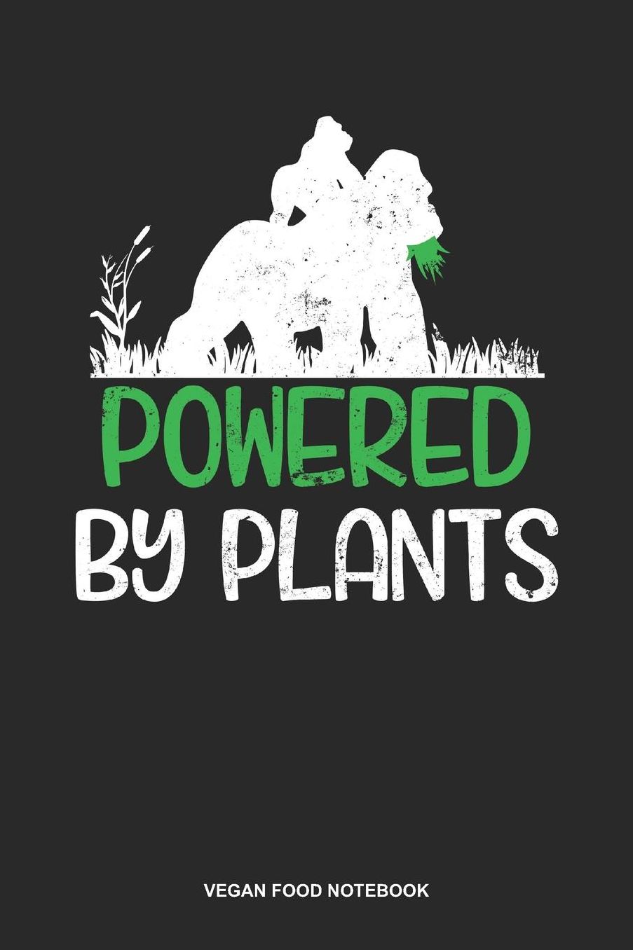 Vegan Food Notebook: Dotted Log Book For Vegetarian Or Vegan: Pro Vegan Journal Powered By Plants Gift