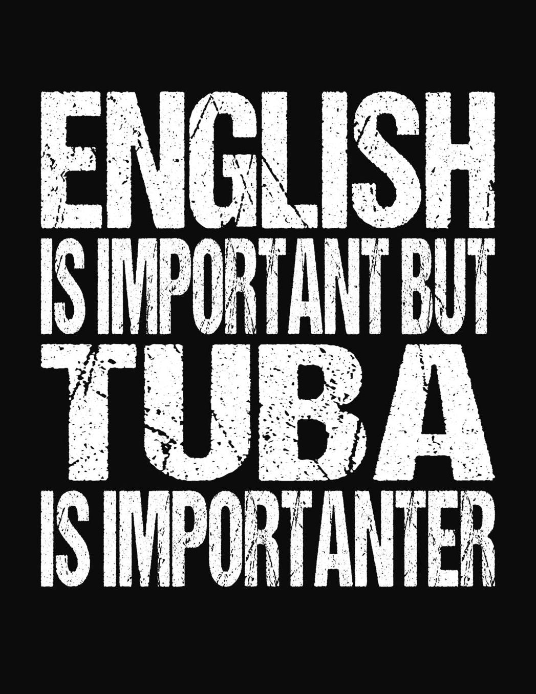 English Is Important But Tuba Is Importanter: College Ruled Composition Notebook