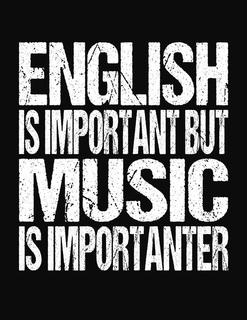 English Is Important But Music Is Importanter: College Ruled Composition Notebook