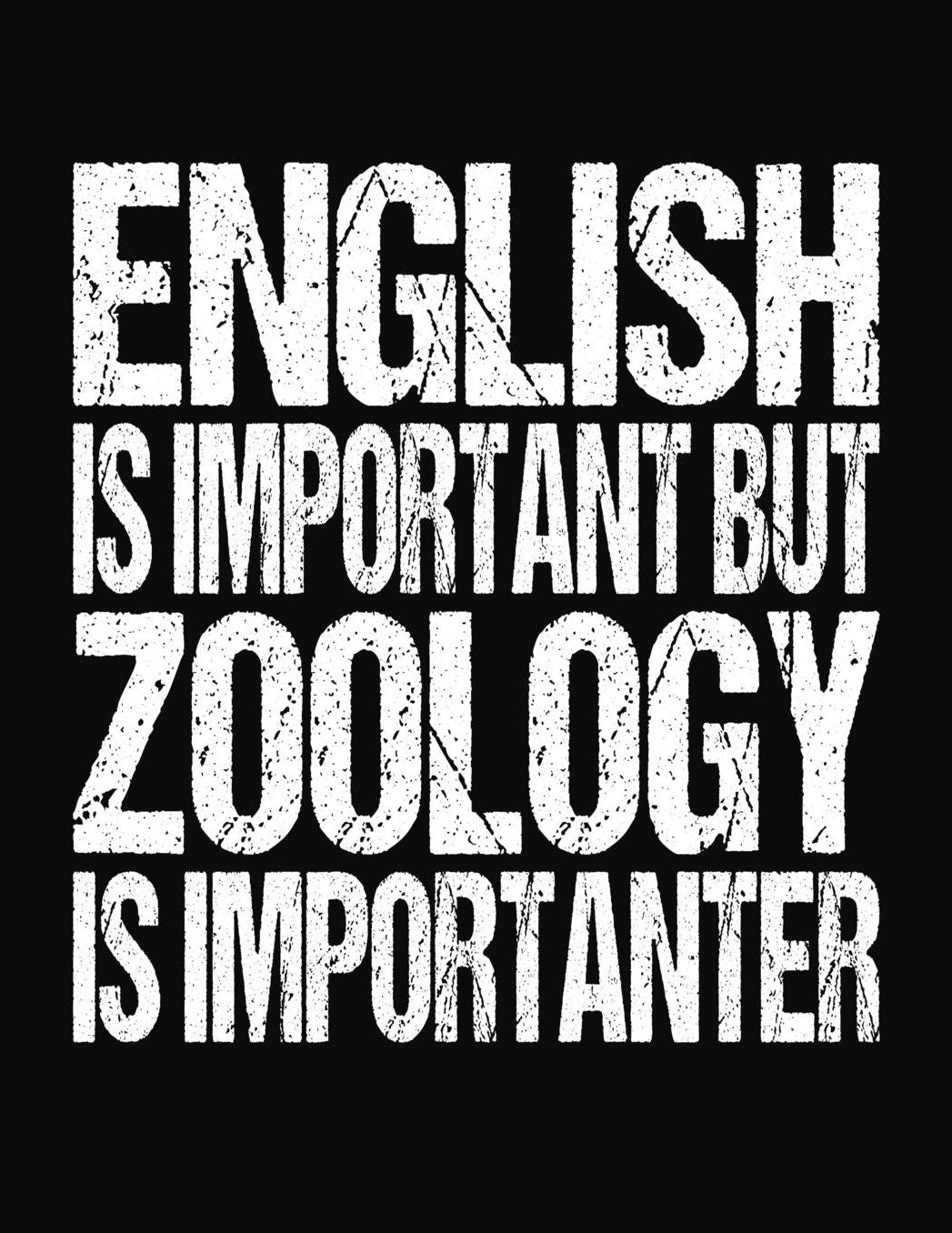 English Is Important But Zoology Is Importanter: College Ruled Composition Notebook