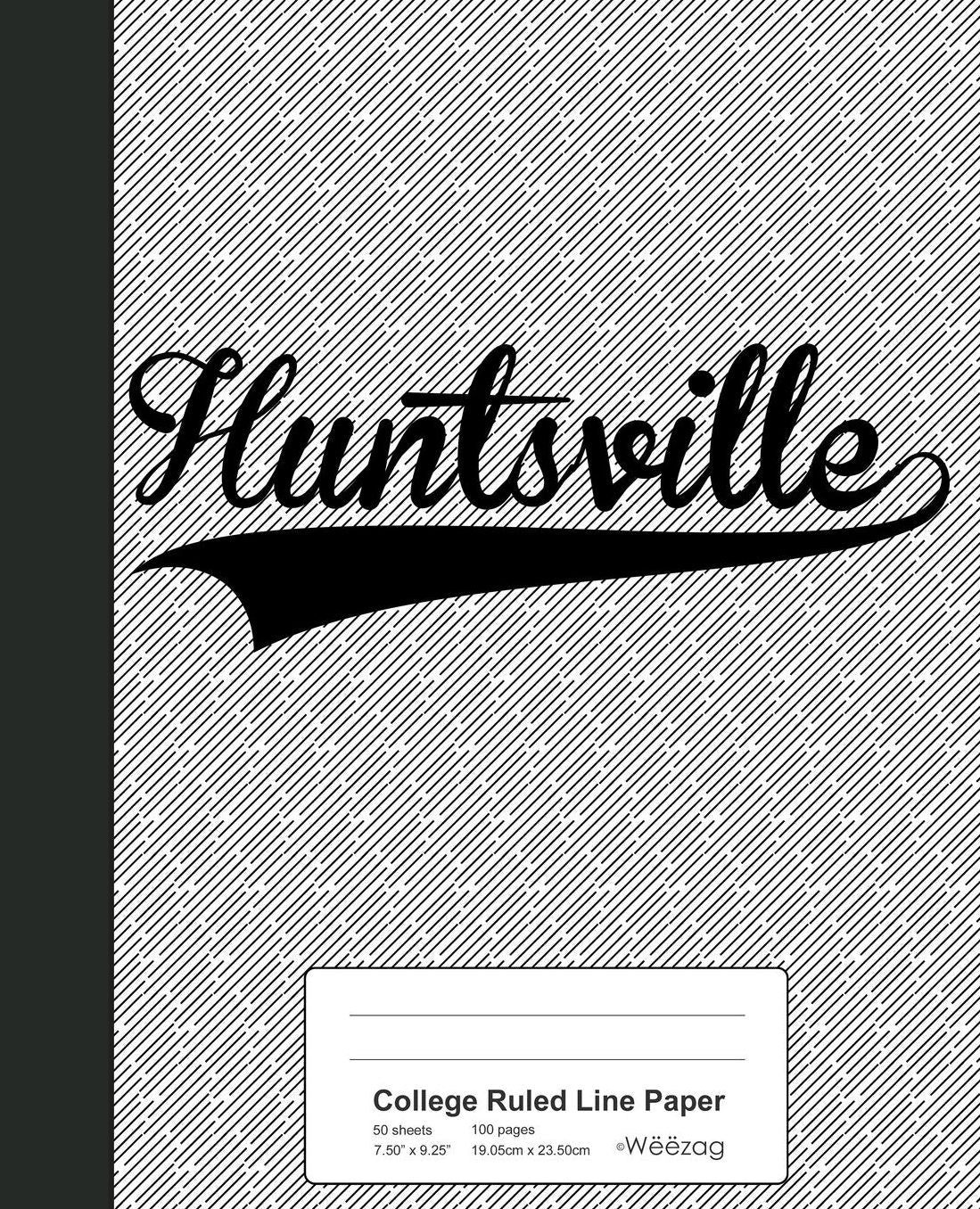 College Ruled Line Paper: HUNTSVILLE Notebook