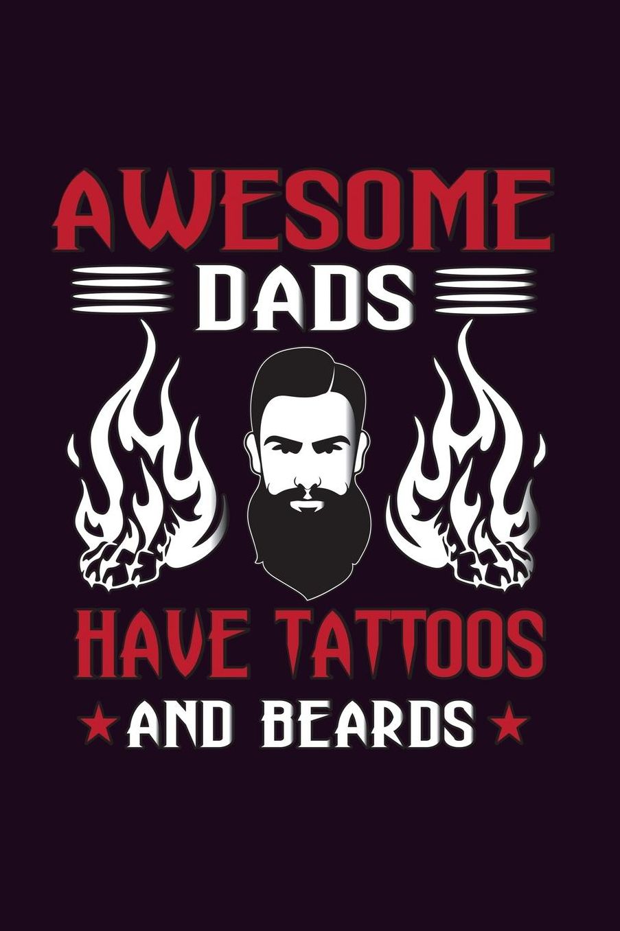 Awesome Dads Have Tattoos And Beards: With a matte, full-color soft cover, this Bucket List Journal is the ideal size 6x9 inch, 90 pages cream colored pages . M