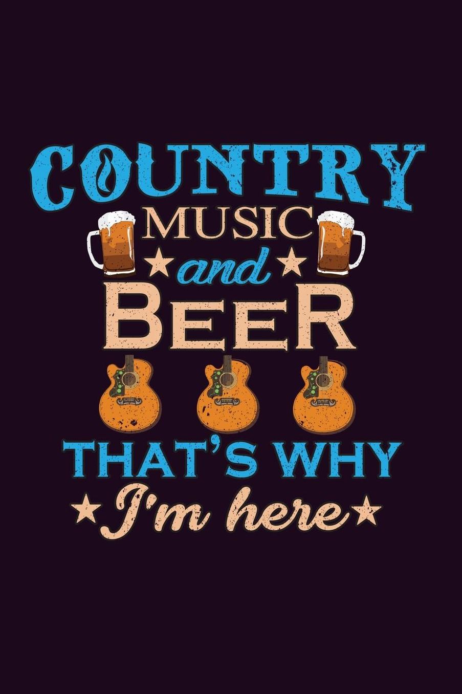 Country Music And Beer That's Why I'M Here: With a matte, full-color soft cover, this Bucket List Journal is the ideal size 6x9 inch, 90 pages cream colored pages . Make dreams come true. Get started today.