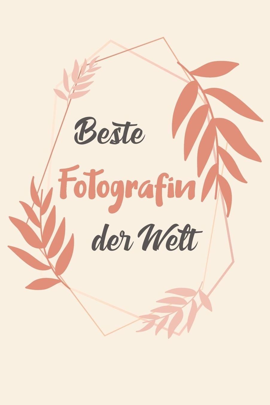 Beste Fotografin Der Welt: A5 Liniertes - Notebook - Notizbuch - Taschenbuch - Journal - Tagebuch - Ein lustiges Geschenk fï¿½r Freunde oder die Familie und die beste Fotografin der Welt