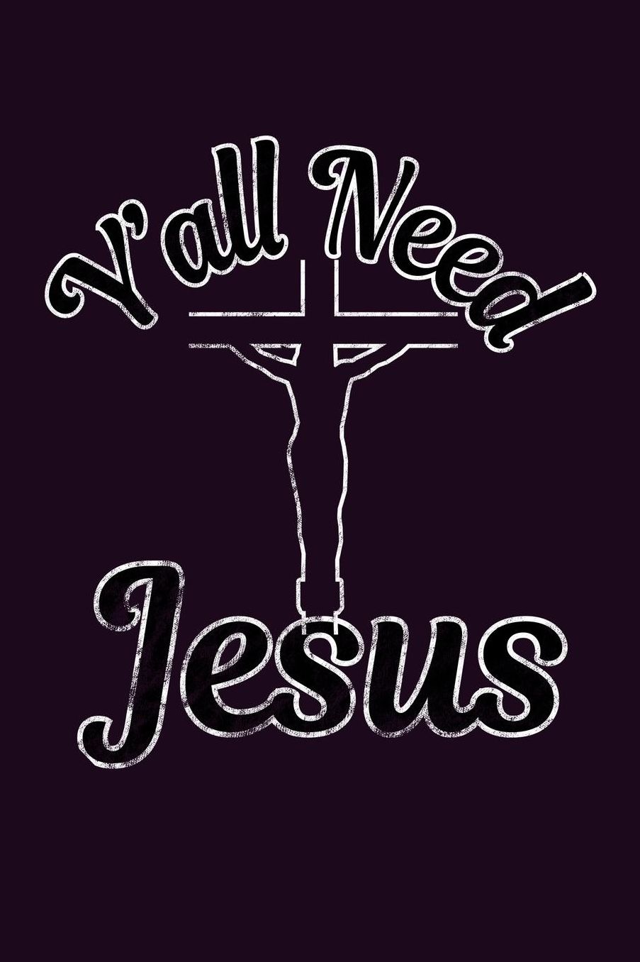 Y'All Need Jesus: With a matte, full-color soft cover, this Bucket List Journal is the ideal size 6x9 inch, 90 pages cream colored pages . Make dreams come true. Get started today.