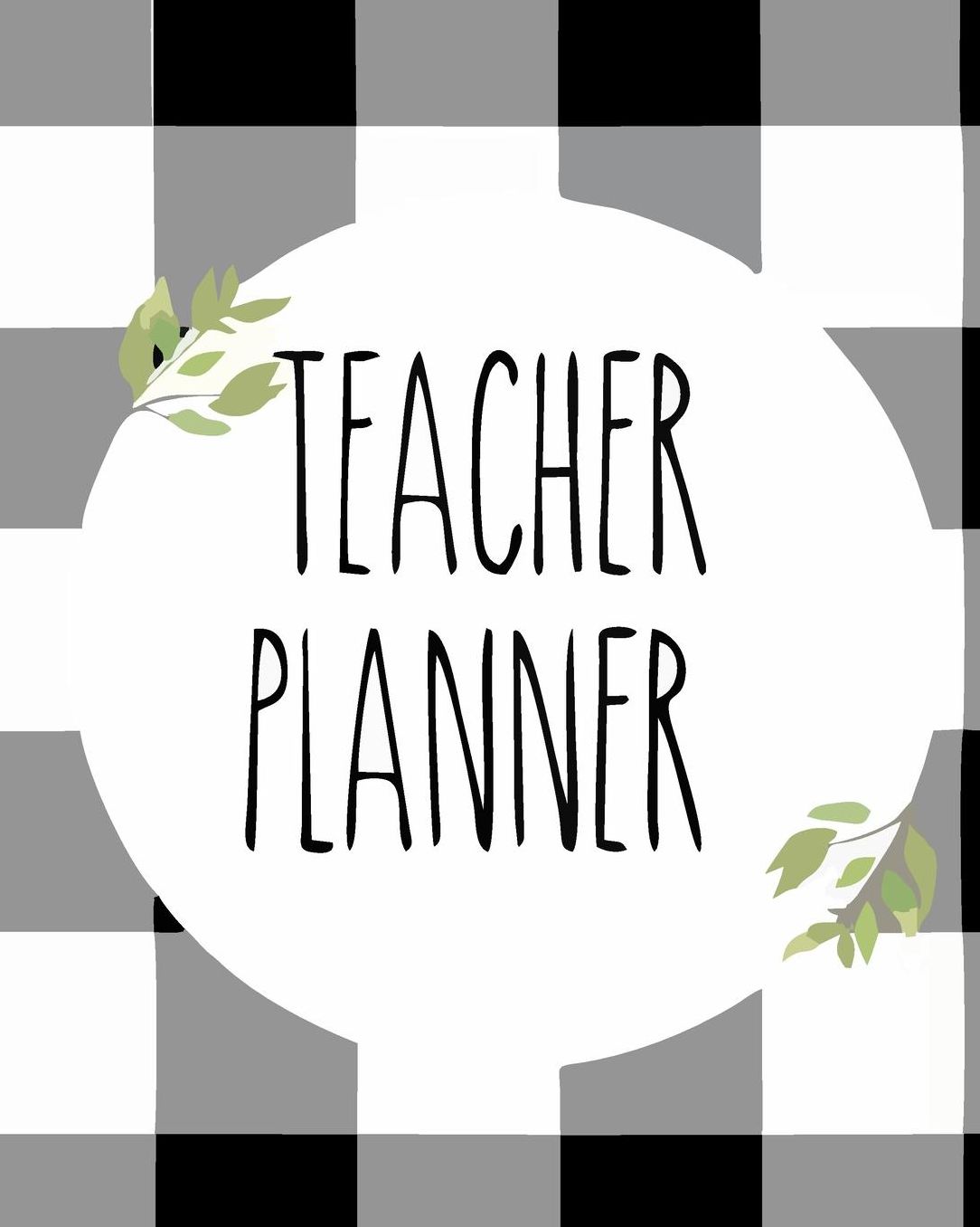 Teacher Planner: Black White Checkered Teacher Journal Planner Notebook Organizer Daily Weekly Monthly Annual Activities Calendars To Do Class Lists Grade Tracker Back to School Teacher Appreciation Gift Undated 8x10 150 Pages White Paper