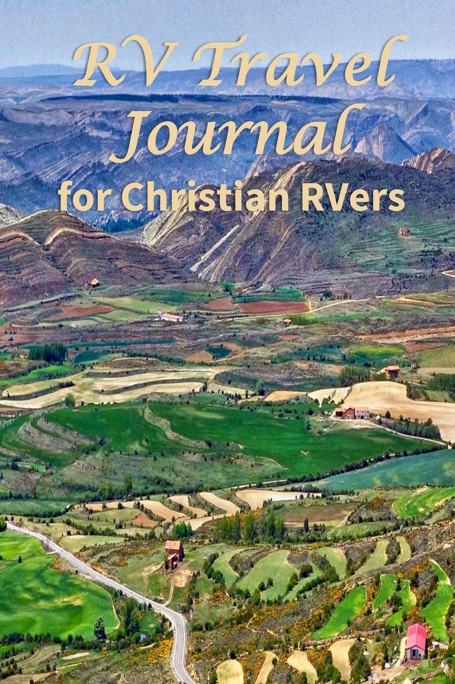 RV Travel Journal: for Christian RVers (Traveling to Serve)
